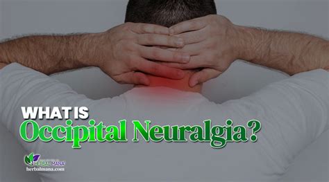 Treatments For Occipital Neuralgia Causes And Symptoms