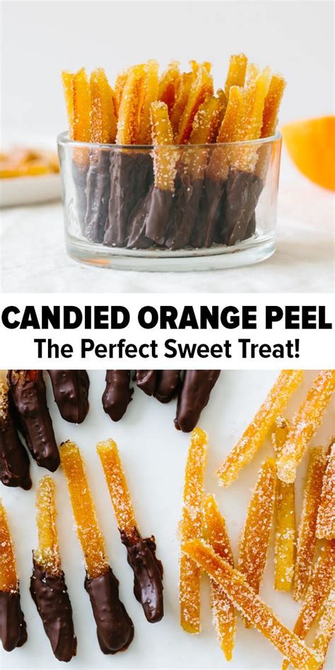 Candied Orange Peel Is The Perfect Sweet Treat With A Burst Of Orange