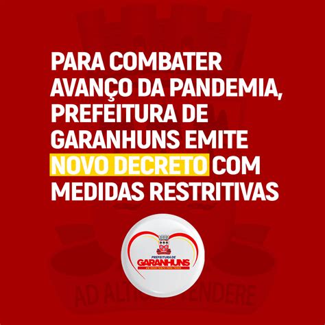 Vandc Garanhuns Para Combater Avanço Da Pandemia Prefeitura De Garanhuns Emite Novo Decreto Com