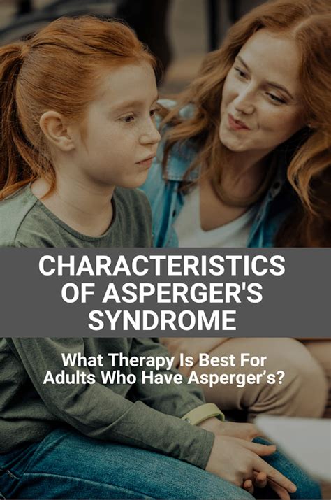 Characteristics Of Aspergers Syndrome What Therapy Is Best For Adults Who Have Aspergers