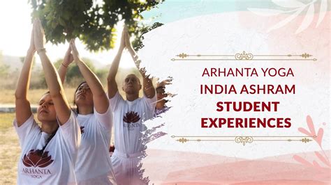 Arhanta Yoga Ashram India Student Experiences Youtube