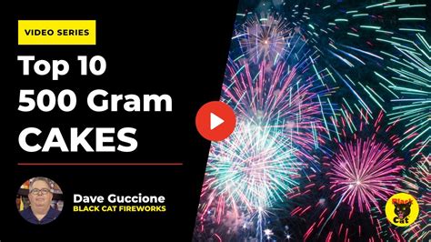 the top 10 best 500 gram cakes fireworks by black cat