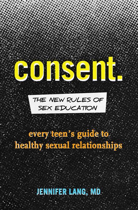 Consent The New Rules Of Sex Education Book By Jennifer Lang Md