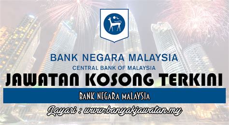 Permohonan jawatan kosong bank negara malaysia. Jawatan Kosong di Bank Negara Malaysia (BNM) - 2 March ...