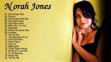 Norah Jones Greatest Hits Full Album Best Hits Of Norah Jones 2020 Norah Jones Playlist 🎶