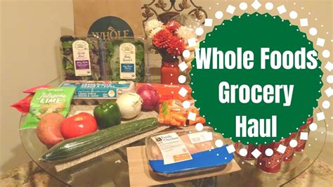 Whole Foods On A Budget Weekly Grocery Haul Youtube