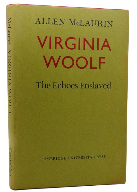 Virginia Woolf The Echoes Enslaved By Allen Mclaurin Hardcover 1973 First Edition First