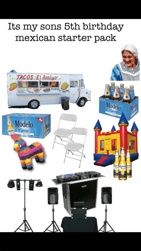 My Sons 5th Birthday Mexican Starter Pack Rstarterpacks