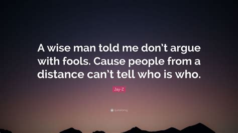 quote about arguing with a fool to argue with a fool is like lighting candles for