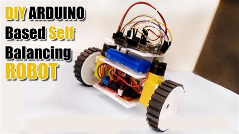 How To Build An Arduino Self Balancing Robot Arduino