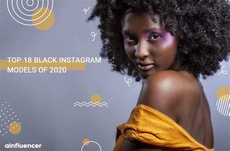Top 20 Black Instagram Models Of 2021 Ainfluencer