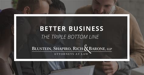 Better Business The Triple Bottom Line Blustein Shapiro Frank And Barone Llp