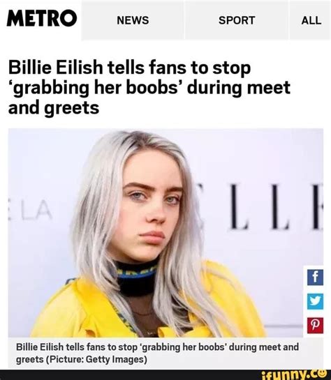 Billie Eilish Tells Fans To Stop Grabbing Her Boobs During Meet And