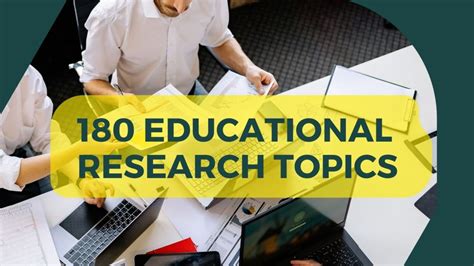 180 Top Educational Research Topics Awesome Ideas To Try