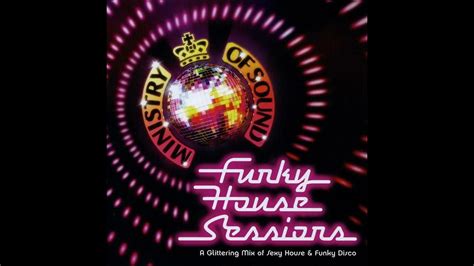 Ministry Of Sound Funky House Sessions Uk Cd1 Youtube