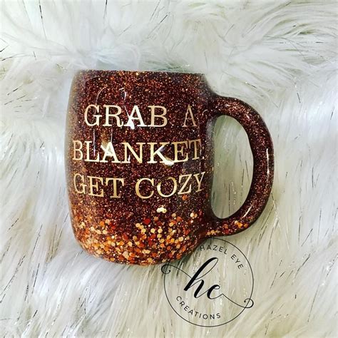 Grab A Blanket Get Cozy Glitter Mug Diy Tumblers Custom Tumblers