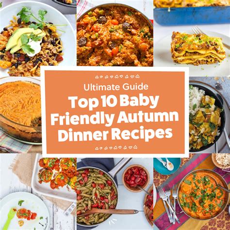 The Ultimate Guide Top 10 Baby Friendly Autumn Dinner Recipes Baby