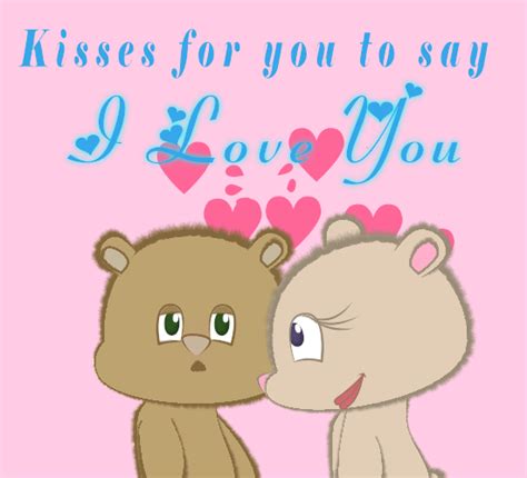Kisses For You To Say I Love You Free Kiss Ecards Greeting Cards
