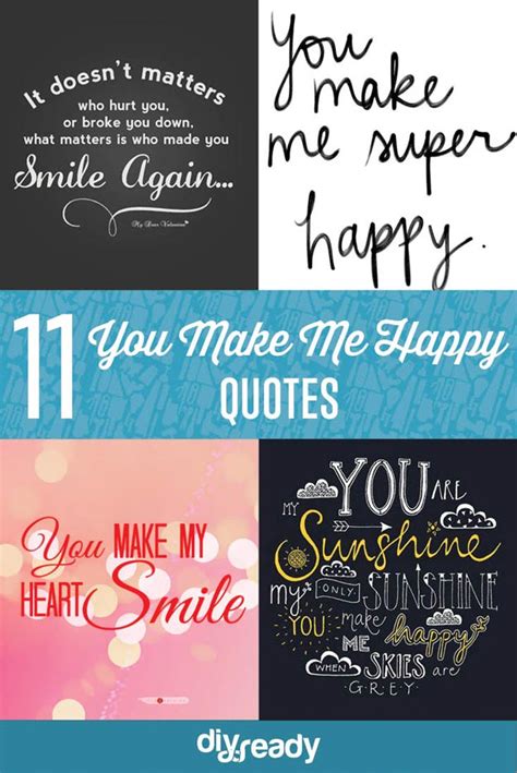 11 You Make Me Happy Quotes Diy Ready