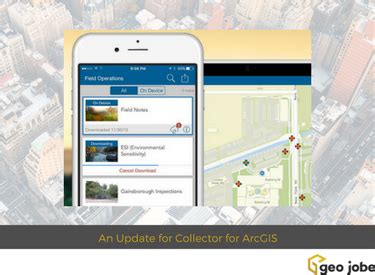 Collector For Arcgis Gets An Update Collect Update Data In The Field Geo Jobe