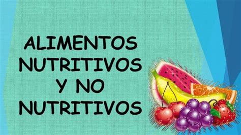 Alimentos Nutritivos Y No Nutritivos