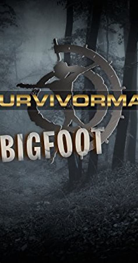 Survivorman Bigfoot Hidden World Of Bigfoot Tv Episode 2015 Full