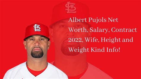 Albert Pujols Net Worth Salary Contract 2022 Wife Height And Weight