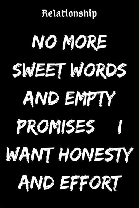 Promise is not the issue here. NO MORE SWEET WORDS AND EMPTY PROMISES - I WANT HONESTY AND EFFORT | Empty promises quotes ...