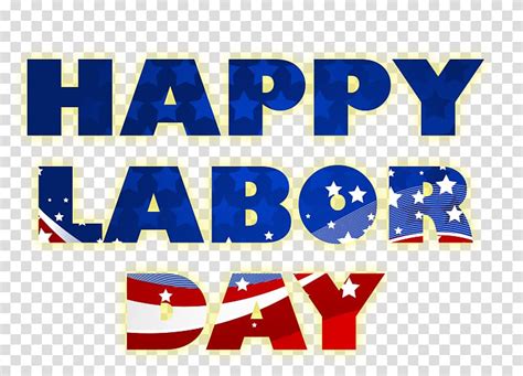 Labor Day Labour Day Memorial Day Holiday Long Weekend Happy Labor Day