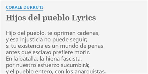 Hijos Del Pueblo Lyrics By Corale Durruti Hijo Del Pueblo Te