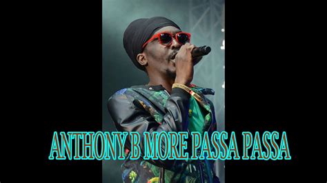 anthony b more passa passa youtube