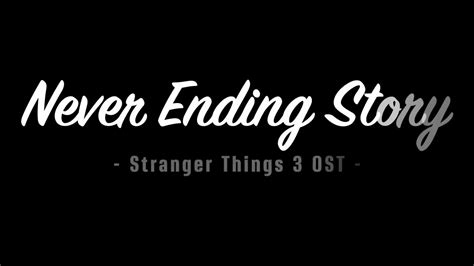 Stranger Things 3 Ost Never Ending Story Lyrics Dustin And Suzie