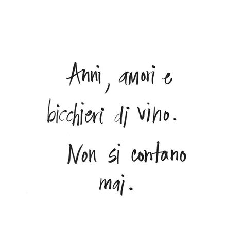 Https://tommynaija.com/quote/years Lovers And Glasses Of Wine Italian Quote