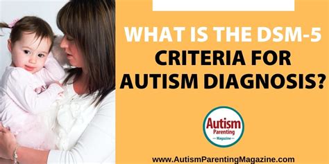 What Is The Dsm 5 Criteria For Autism Diagnosis Autism Parenting