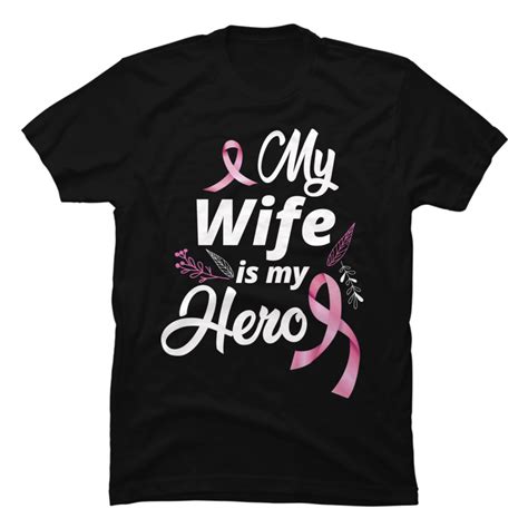 Wife Breast Cancer Awareness Cancer Survivor Buy T Shirt Designs