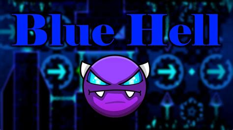 Geometry Dash Blue Hell 100 By Lazye Easy Demon All Coins