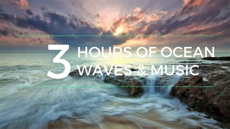 Ocean Waves Relaxing Nature Sounds Soothing Music 3 Hours For