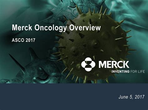 Merck And Co Mrk Presents At Asco 2017 Oncology Event Slideshow