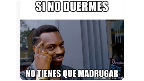 Memes Para Los Que Odian Madrugar A Lo Bien Parce