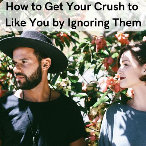 How To Pretend To Ignore Someone That You Have A Crush On Pairedlife