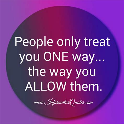 How People Treat You Quotes Quotesgram