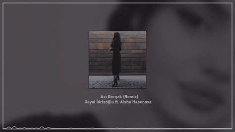 Join facebook to connect with aisha aci gindi and others you may know. Xeyal Idrisoglu feat. Aisha Hasenova - Aci Gercek (Remix) - YouTube