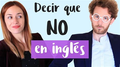 10 Formas De Decir Que No En Inglés 🇬🇧 Youtube