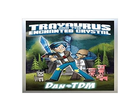 Bookharcover Library Dantdm Trayaurus And The Enchanted Crystal Full