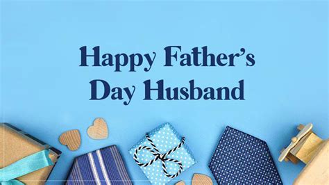 Fathers Day Message For Husband Happy Father S Day To My Husband