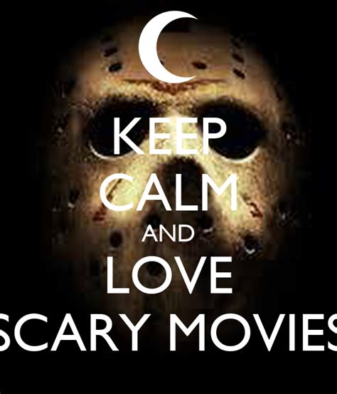 Keep Calm And Love Scary Movies Poster Sarasilva Keep Calm O Matic