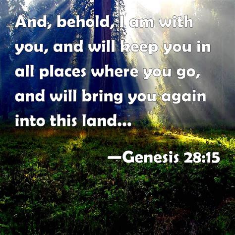Genesis 2815 And Behold I Am With You And Will Keep You In All