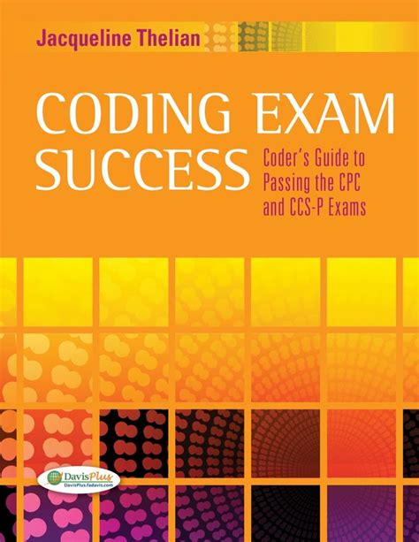 Coding Exam Success Coders Guide To Passing The Cpc And Ccs P Exams