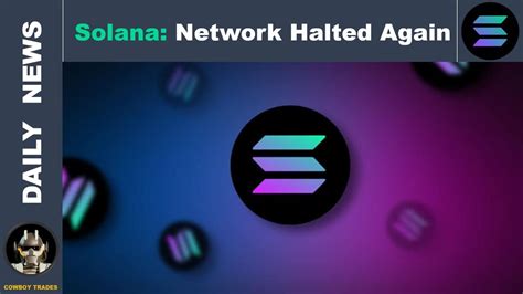 Solana Network Halted Again Youtube