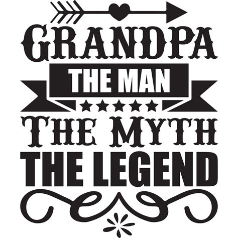 Grandpa The Man The Myth The Legend 14836653 Vector Art At Vecteezy